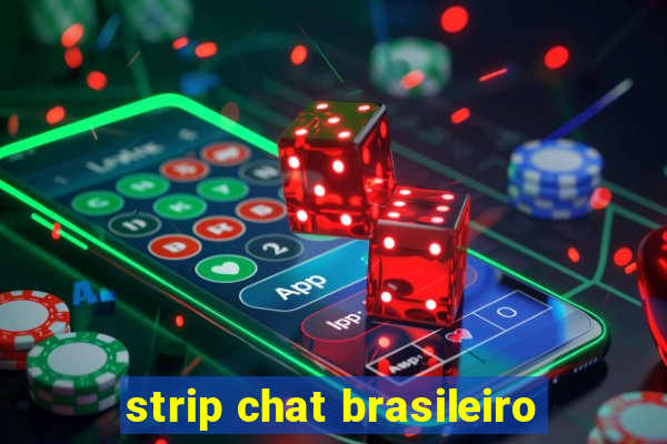strip chat brasileiro